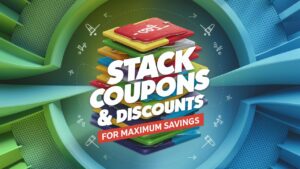 Stack Coupons and Discounts